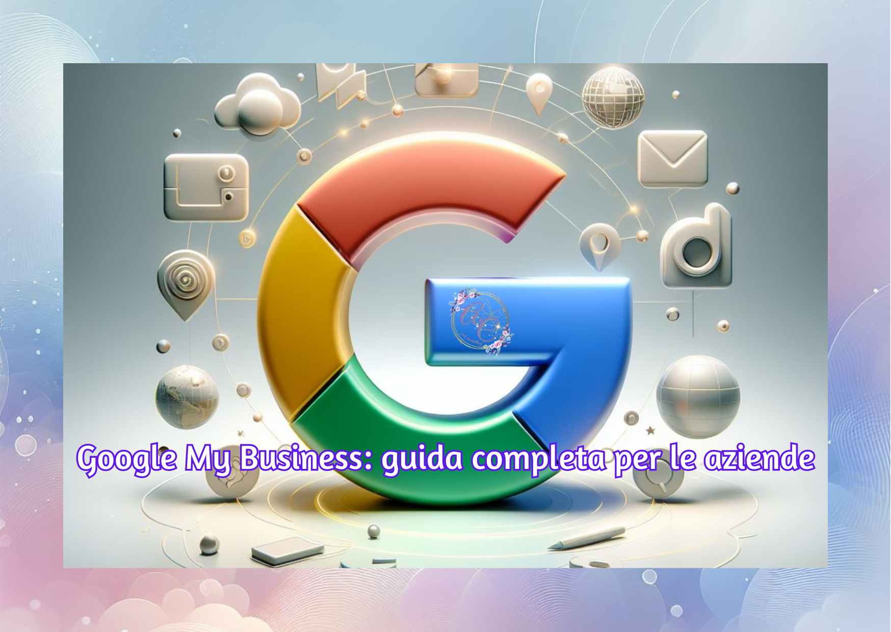 Google My Business la guida completa per le aziende